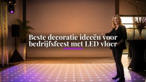 beste-decoratie-ideeen-voor-bedrijfsfeest-met-led-vloer-1791325795-1
