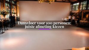 dansvloer-voor-100-personen-juiste-afmeting-kiezen-1791154500-1