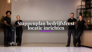 stappenplan-bedrijfsfeest-locatie-inrichten-1790993447-1
